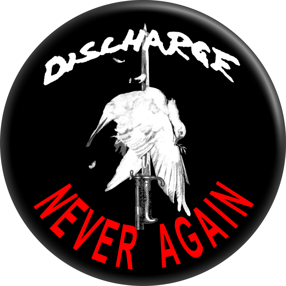 Discharge - "Never Again" Pin-on Button - 1.5 Inch