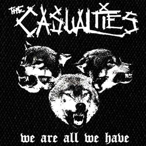 The Casualties (We Are All We Have) Printed Patch