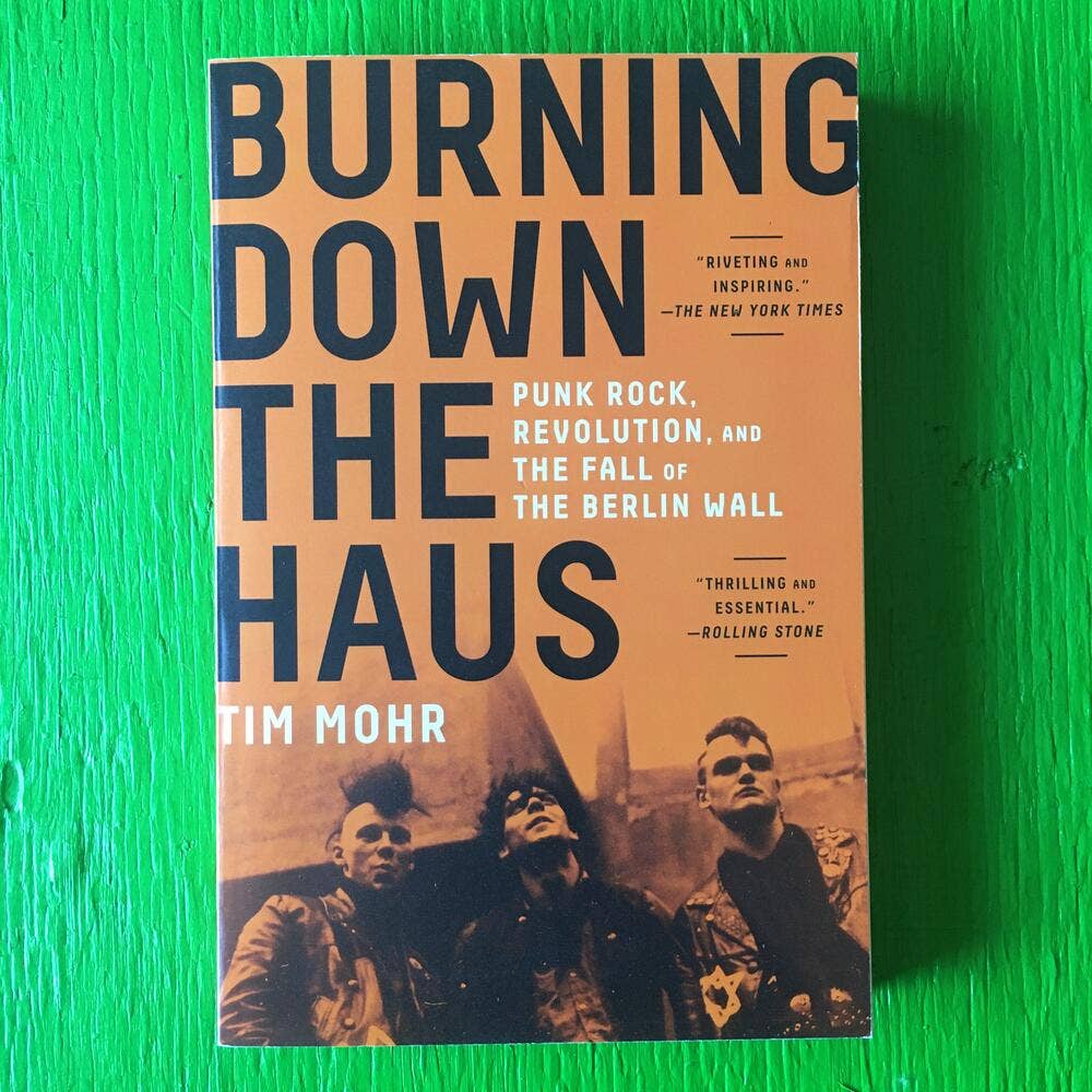 Burning Down the Haus: Punk Rock & Fall of the Berlin Wall
