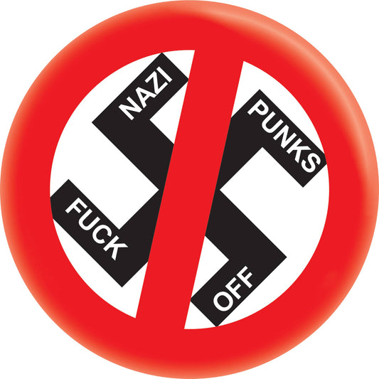 Pin-on Button - 1.25 Inch - "Nazi Punks Fuck Off"