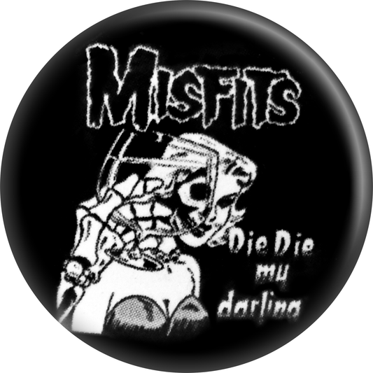 Misfits - Die My Darling Pin-on Button - 1.25 Inch