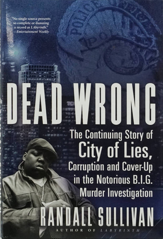Notorious B.I.G. "Dead Wrong" By Randall Sullivan