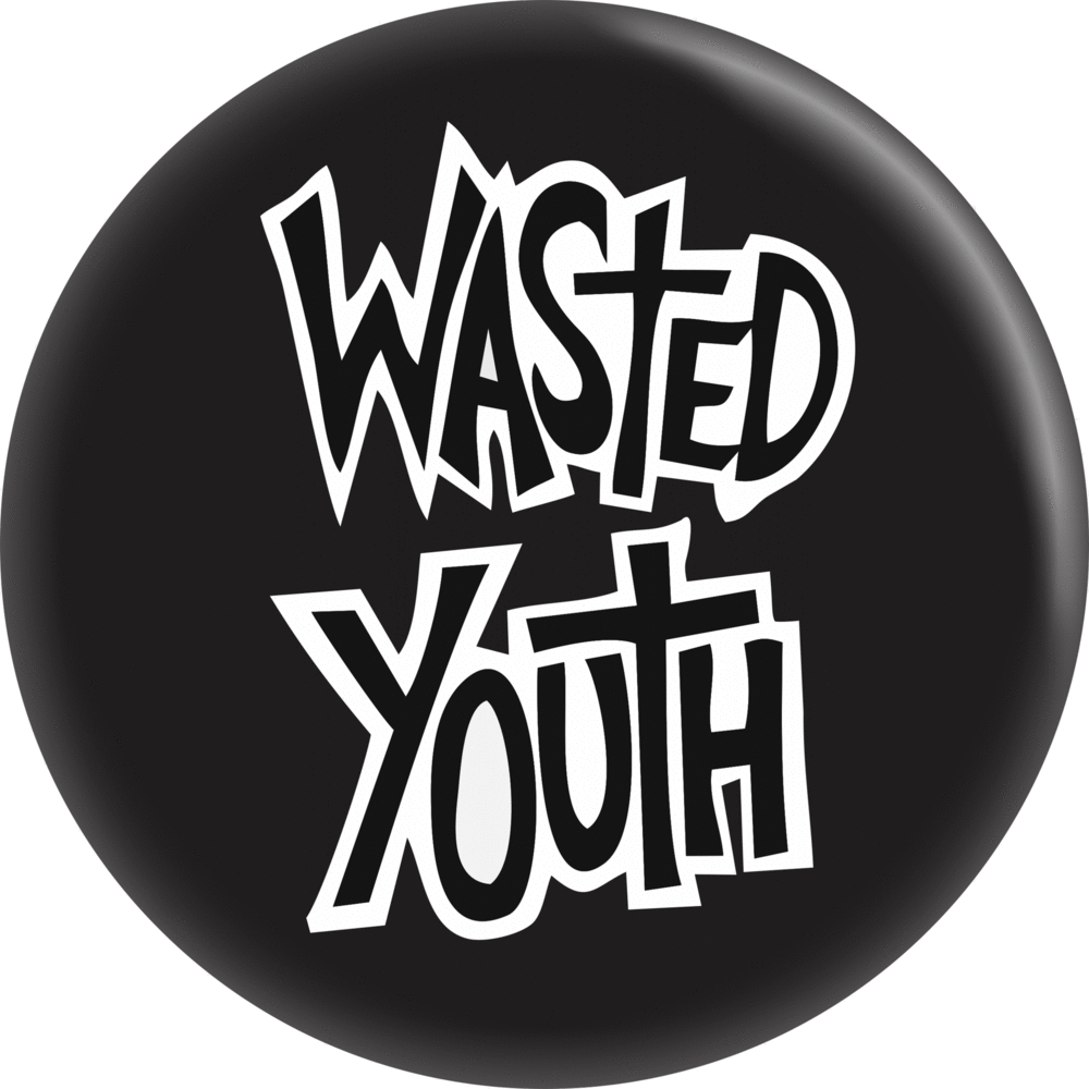 Wasted Youth Pin-on Button - 1 Inch