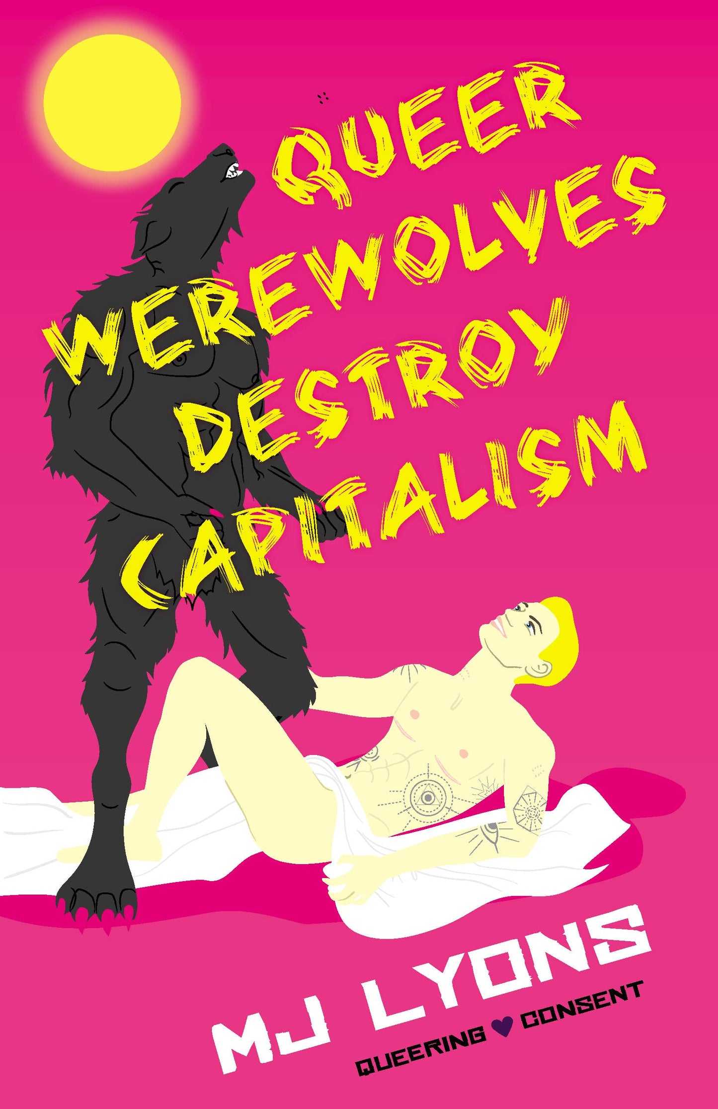 Queer Werewolves Destroy Capitalism (Queering Consent Zine)