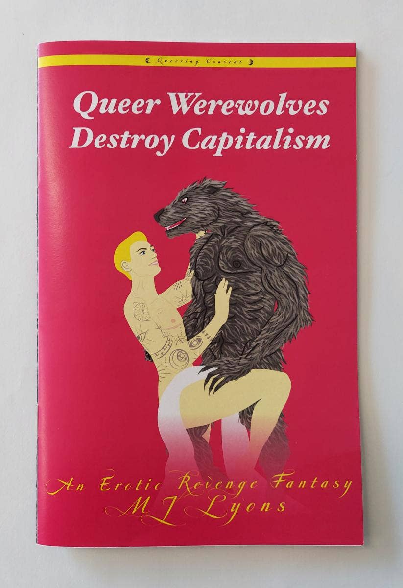 Queer Werewolves Destroy Capitalism (Queering Consent Zine)